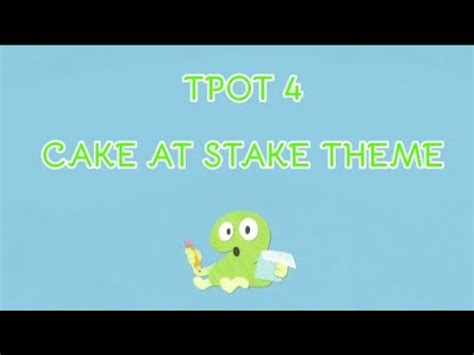 TPOT 4: CAKE AT STAKE THEME: HEY TWO! (With Lyrics ).